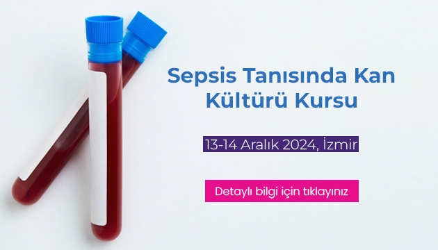 Sepsis Tanısında Kan Kültürü Kursu / 13-14 Aralık 2024 İzmir